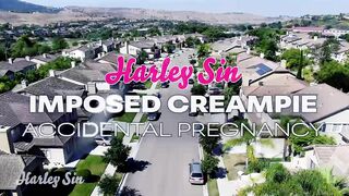 harley sin imposed creampie accidental pregnancy